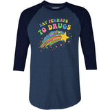 Say Perhaps to Drugs - 3/4 Sleeve Raglan T-Shirt