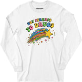 Say Perhaps to Drugs - Long Sleeve T-Shirt