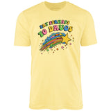 Say Perhaps to Drugs - Unisex T-Shirt