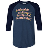 Schlemiel! Schlimazel! Hasenpfeffer Incorporated - 3/4 Sleeve Raglan T-Shirt