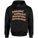 Schlemiel! Schlimazel! Hasenpfeffer Incorporated - Unisex Hoodie