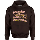 Schlemiel! Schlimazel! Hasenpfeffer Incorporated - Unisex Hoodie