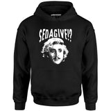 Sedagive! - Unisex Hoodie
