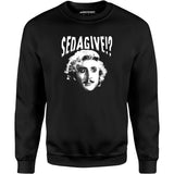 Sedagive! - Unisex Sweatshirt