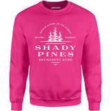 Shady Pines Retirement Home - Unisex Sweatshirt