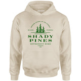 Shady Pines Retirement Home - Unisex Hoodie