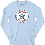 Sho'nuff All Star - Long Sleeve T-Shirt