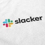 Slacker T Shirt