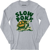 Slow Poke - Long Sleeve T-Shirt