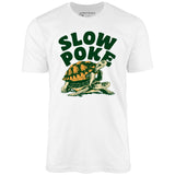 Slow Poke - Unisex T-Shirt