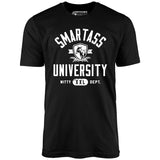 Smartass University - Unisex T-Shirt