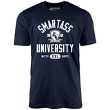 Smartass University - Unisex T-Shirt