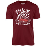 Smoke Ribs Not Crack - Unisex T-Shirt