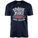 Smoke Ribs Not Crack - Unisex T-Shirt
