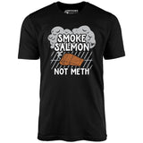Smoke Salmon Not Meth - Unisex T-Shirt