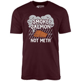 Smoke Salmon Not Meth - Unisex T-Shirt