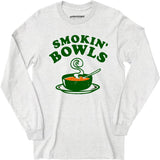Smokin' Bowls - Long Sleeve T-Shirt