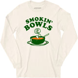 Smokin' Bowls - Long Sleeve T-Shirt