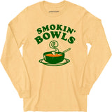 Smokin' Bowls - Long Sleeve T-Shirt