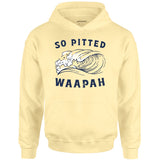 So Pitted - Unisex Hoodie