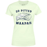 So Pitted - Women's T-Shirt