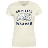 So Pitted - Women's T-Shirt