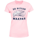 So Pitted - Women's T-Shirt