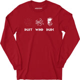 Socrates - Dust, Wind, Dude - Long Sleeve T-Shirt