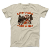 Great Minds Think A Hike Men/Unisex T-Shirt