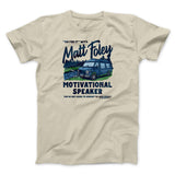 Matt Foley Motivational Speaker Funny Movie Men/Unisex T-Shirt Style001