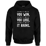 Sometimes it Rains - Bull Durham - Unisex Hoodie