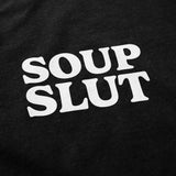 Soup Slut Hoodie Sweatshirt