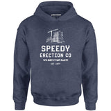 Speedy Erection Co. We Get it Up Fast - Unisex Hoodie