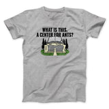 What Is This, A Center For Ants Funny Movie Men/Unisex T-Shirt
