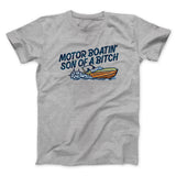 Motor Boatinâ€™ Son Of A Bitch Men/Unisex T-Shirt