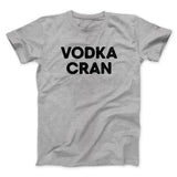 Vodka Cran Men/Unisex T-Shirt