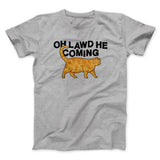 Oh Lawd He Coming Men/Unisex T-Shirt