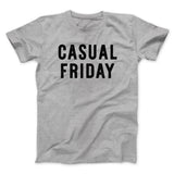 Casual Friday Funny Men/Unisex T-Shirt