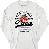 Springfield Ponies - Massachusetts - Vintage Defunct Baseball Teams - Long Sleeve T-Shirt