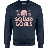 Squad Goals 9 to 5 - Unisex Sweatshirt