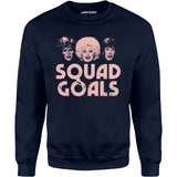 Squad Goals 9 to 5 - Unisex Sweatshirt