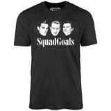 Squad Goals Goodfellas - Unisex T-Shirt