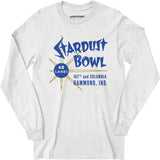 Stardust Bowl - Hammond, IN - Vintage Bowling Alley - Long Sleeve T-Shirt