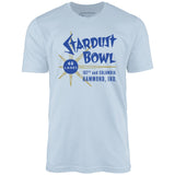 Stardust Bowl - Hammond, IN - Vintage Bowling Alley - Unisex T-Shirt