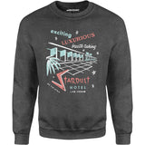 Stardust Hotel - Vintage Las Vegas - Unisex Sweatshirt