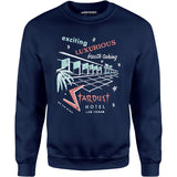 Stardust Hotel - Vintage Las Vegas - Unisex Sweatshirt