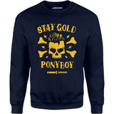 Stay Gold Ponyboy - Unisex Sweatshirt