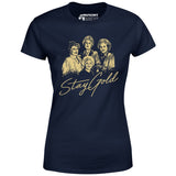 Stay Gold - Women's T-Shirt