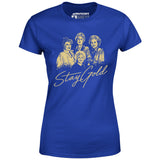 Stay Gold - Women's T-Shirt