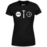 Stop! Hammer Time - Women's T-Shirt